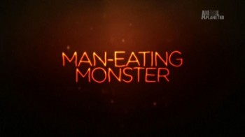 Речные монстры: 7 сезон 11 серия. Людоед / River monsters (2015)