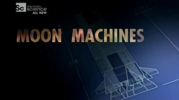 Аппараты лунных программ 2 серия. Командный модуль / Moon Machines (2008)