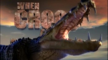 Когда крокодилы ели динозавров / When Crocs ate Dinosaurs (2009)