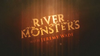 Речные монстры: 7 сезон 29 серия. Без следа / River monsters (2015) HD
