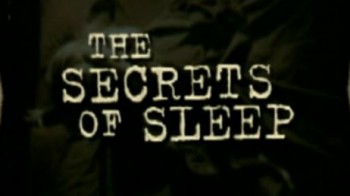 Тайны сна / The secrets of sleep (2006)