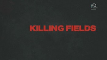 Долины смерти 2 серия / Killing fields (2015)