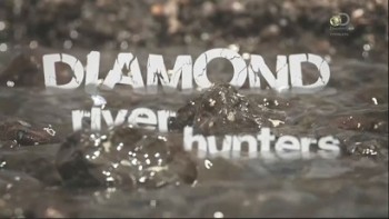Охотники за речными алмазами 4 серия / Diamond River Hunters (2015)