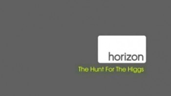 BBC horizon Охота за бозоном Хиггса / The Hunt for Higgs (2012)