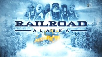 Железная дорога Аляски 3 сезон 8 серия. Срыв / Railroad Alaska (2015)