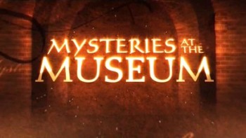 Музейные тайны 2 сезон 24 серия / Mysteries at the Museum (2012)