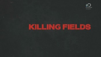 Долины смерти 5 серия / Killing fields (2016)