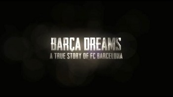 Барса: Больше, чем клуб / Bar?a Dreams (2015)