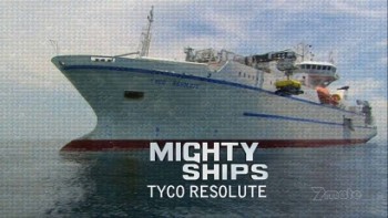 Могучие корабли 1 сезон 6 серия. Корабль-кабелеукладчик Tyco Resolute / Mighty Ships (2008) HD