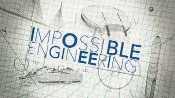 Инженерия невозможного 2 сезон 1 серия. Самая крепкая дамба в мире / Impossible Engineering (2016)