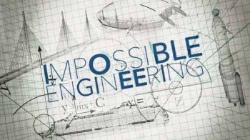Инженерия невозможного 2 сезон 2 серия. Самый длинный тоннель в мире / Impossible Engineering (2016)
