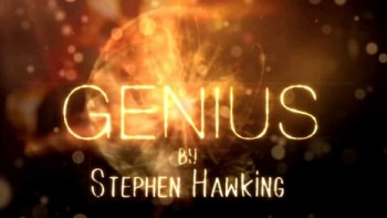 Настоящий гений со Стивеном Хокингом 5 серия. Как возникла Вселенная / Genius by Stephen Hawking (2016)