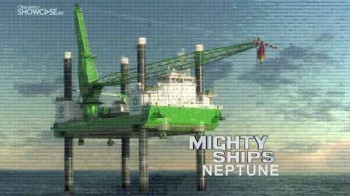 Могучие корабли 6 сезон 6 серия. Нептун / Mighty Ships (2012)