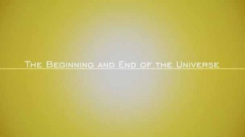 Начало и конец Вселенной 1 серия. Начало / The Beginning and End of the Universe (2016)
