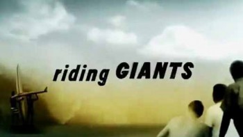 Верхом на гигантах / Riding Giants (2004)