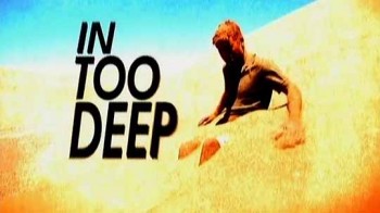 На Дне Бездны 1 серия. Намибия / Іn Tоо Dеер (2010)