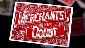 Торговцы сомнениями / Merchants of Doubt (2014)