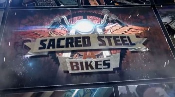 Священная сталь 5 серия / Sacred Steel Bikes (2016)