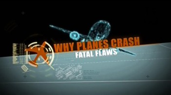Почему разбиваются самолеты 7 серия / Why Planes Crash (2015)