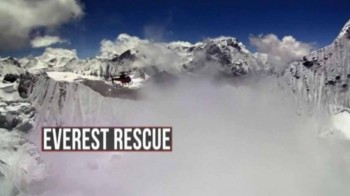 Спасатели Эвереста 1 серия / Everest Rescue (2017)