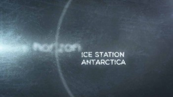 Антарктическая полярная станция / Ісе Stаtіоn Аntаrсtіса (2014)