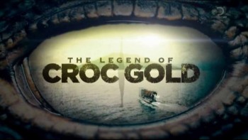 Легенда о золоте крокодилов 1 серия / The Legend of Croc Gold (2016)