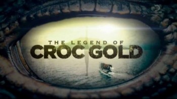 Легенда о золоте крокодилов 2 серия / The Legend of Croc Gold (2016)
