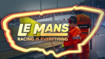 24 часа Ле-Мана 1 серия / Le Mans: Racing Is Everything (2017)