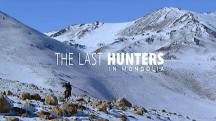 Жизнь по законам степей. Монголия / The Last Hunters in Mongolia (2013)