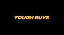 Крутые парни / Tough Guys (2017)