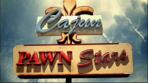 Каджунские Звезды Ломбарда 15 серия. Knocked Up / Cajun Pawn Stars (2012)