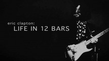 Эрик Клэптон: жизнь в двенадцати тактах / Eric Clapton: Life in 12 Bars (2017)