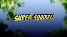 Супер-белки / Super Squierrel (2014)