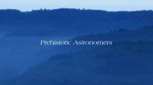 Астрономы каменного века / Prehistoric Astronomers (2010)