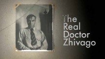 Настоящий доктор Живаго / The Real Doctor Zhivago (2017)