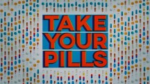 Прими свои таблетки / Take Your Pills (2018)