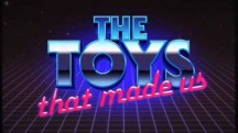 Игрушки на которых мы выросли 2 сезон 4 серия / The Toys That Made Us (2018)