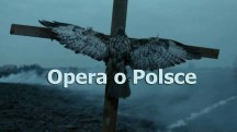 Опера о Польше / Opera o Polsce (2017)