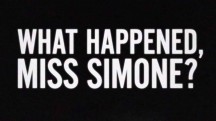 Что случилось, мисс Симон? / What Happened, Miss Simone? (2015)