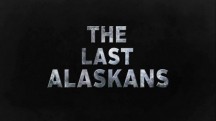 Последние жители Аляски 4 сезон 4 серия / The Last Alaskans (2018)