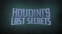Секреты Гудини 2 серия / Houdini's Last Secrets (2019)