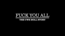 Идите нах*й: История Уве Болла / F*** You All: The Uwe Boll Story (2018)