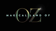 Волшебная страна Оз 1 серия / Magical Land of Oz (2019)