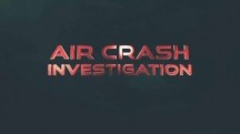 Расследования авиакатастроф 20 сезон 08 серия. Изъяны конструкции / Air Crash Investigation (2019)