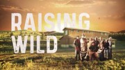 Одичавшие 2 серия. Долгий путь / Raising Wild (2019)