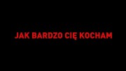 Ты не представляешь, как сильно я тебя люблю / Nawet nie wiesz, jak bardzo cie kocham (2016)