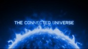Согласованная / Единая Вселенная / The Connected Universe (2016)