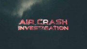 Расследования авиакатастроф 20 сезон 19 серия. Штормовой взлет / Air Crash Investigation (2019)