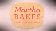 Выпечка Марты Стюарт 8 сезон 04 серия / Martha Bakes (2017)