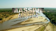 Бескрайняя Африка 1 серия. Долина Луангвы / Massive Africa (2019)